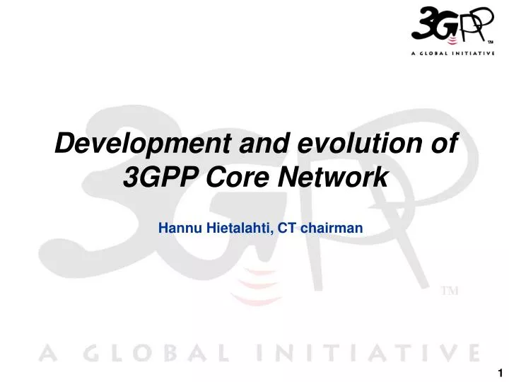 development and evolution of 3gpp core network