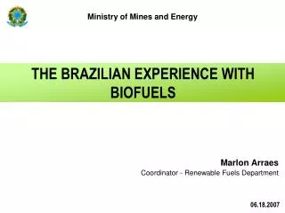 Marlon Arraes Coordinator - Renewable Fuels Department