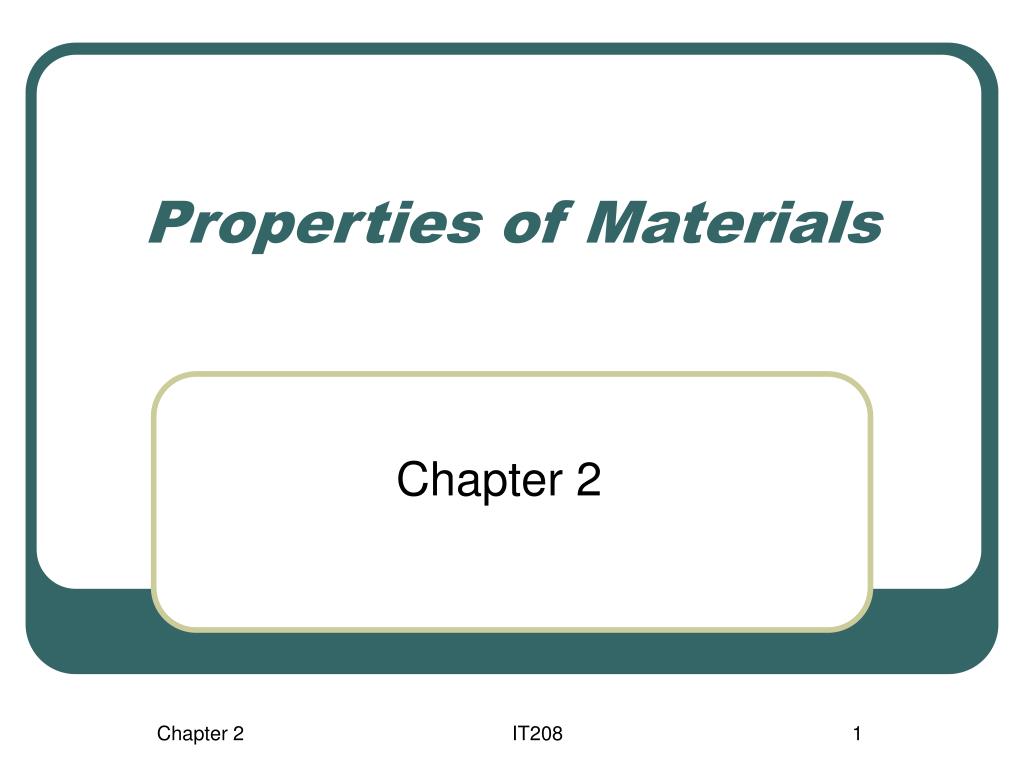 PPT - Properties of Materials PowerPoint Presentation, free download ...