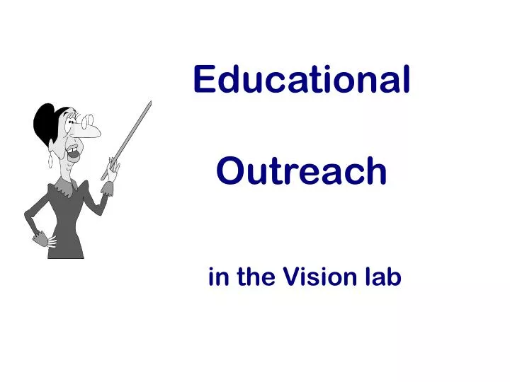 educational outreach in the vision lab