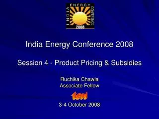 India Energy Conference 2008 Session 4 - Product Pricing &amp; Subsidies