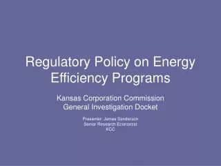 Regulatory Policy on Energy Efficiency Programs