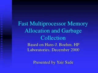 Fast Multiprocessor Memory Allocation and Garbage Collection
