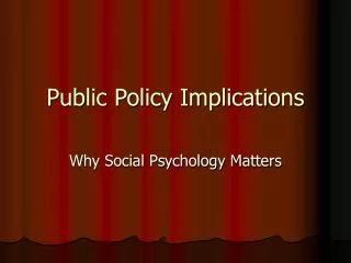 Public Policy Implications
