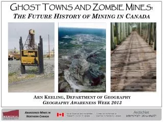 Ghost Towns and Zombie Mines: The Future History of Mining in Canada