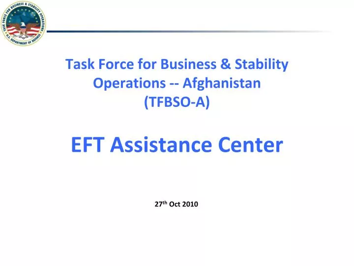 task force for business stability operations afghanistan tfbso a eft assistance center