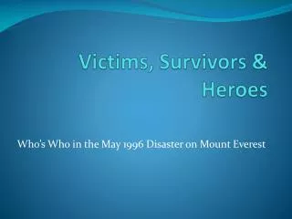 Victims, Survivors &amp; Heroes