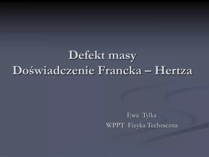 defekt masy do wiadczenie francka hertza