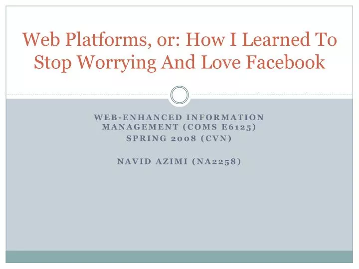 web platforms or how i learned to stop worrying and love facebook