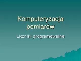 komputeryzacja pomiar w