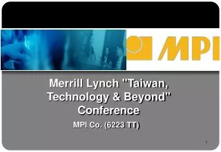 Merrill Lynch &quot;Taiwan, Technology &amp; Beyond&quot; Conference