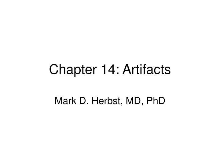 chapter 14 artifacts