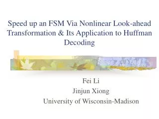Speed up an FSM Via Nonlinear Look-ahead Transformation &amp; Its Application to Huffman Decoding
