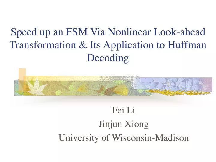 speed up an fsm via nonlinear look ahead transformation its application to huffman decoding