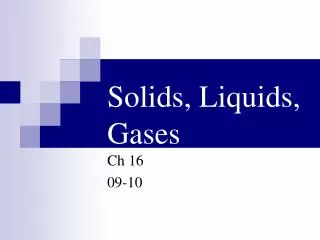 Solids, Liquids, Gases