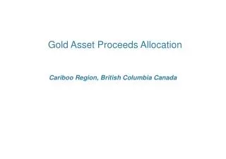 Gold Asset Proceeds Allocation