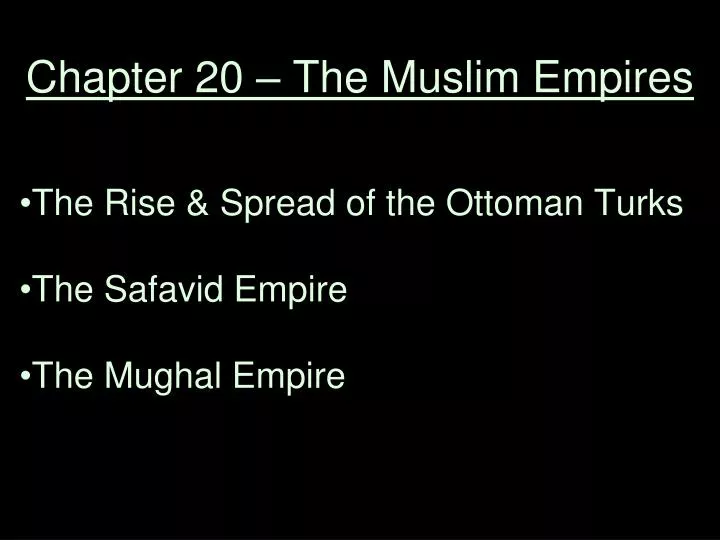 chapter 20 the muslim empires
