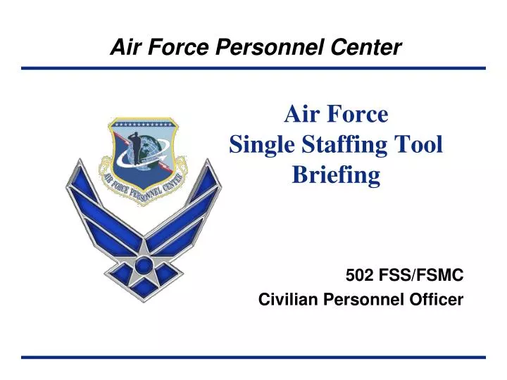 air force single staffing tool briefing
