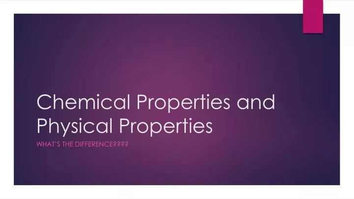 chemical properties and physical properties