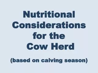 Nutritional Considerations for the Cow Herd
