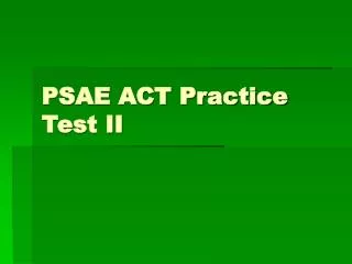 PSAE ACT Practice Test II