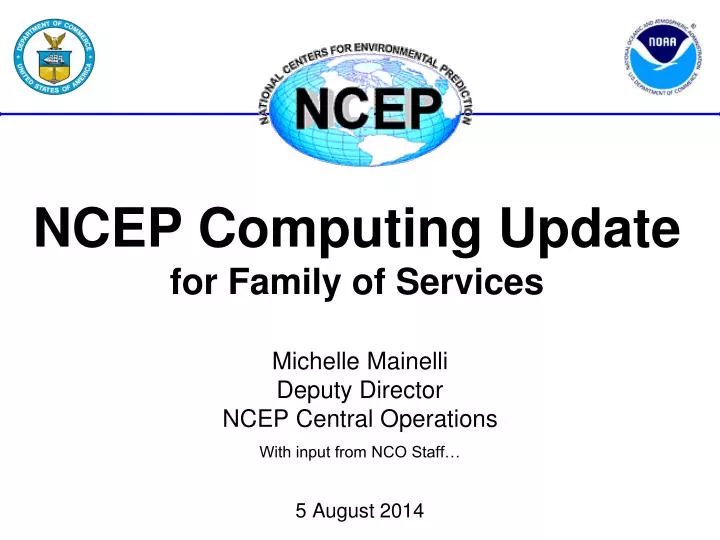 ncep computing update for family of services