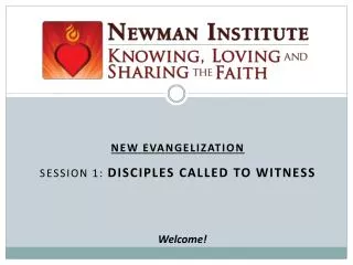 New Evangelization Session 1: Disciples Called to Witness