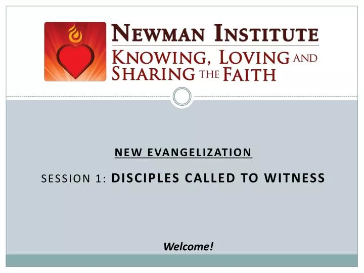 new evangelization session 1 disciples called to witness