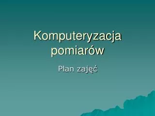 komputeryzacja pomiar w