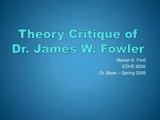 Theory Critique of Dr. James W. Fowler