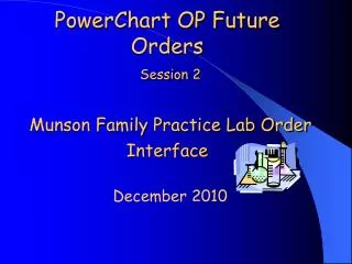 powerchart op future orders session 2 munson family practice lab order interface
