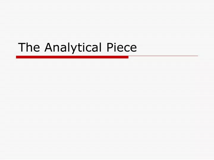 the analytical piece