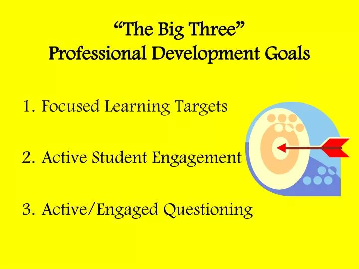 the big three professional development goals