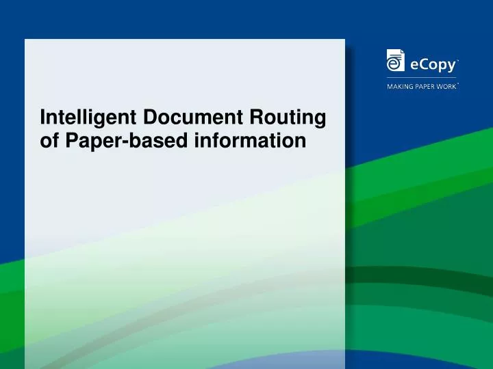 intelligent document routing of paper based information