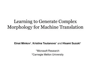 Learning to Generate Complex Morphology for Machine Translation