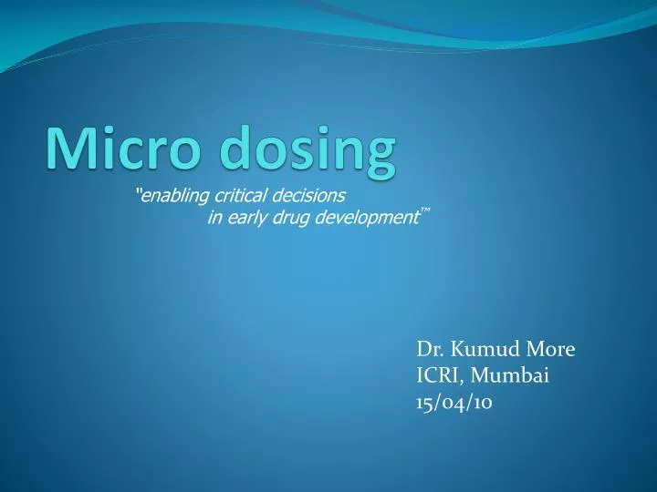 micro dosing
