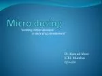 Micro dosing - slide 1
