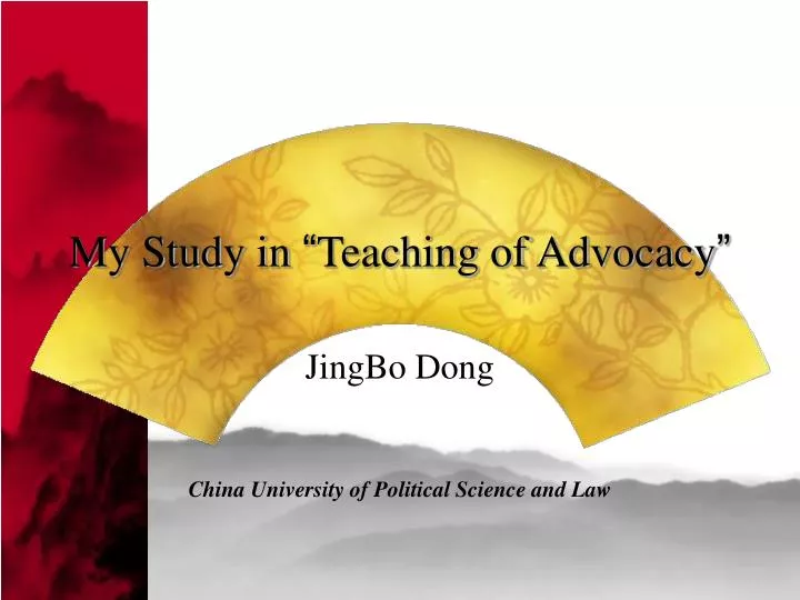 my study in teaching of advocacy