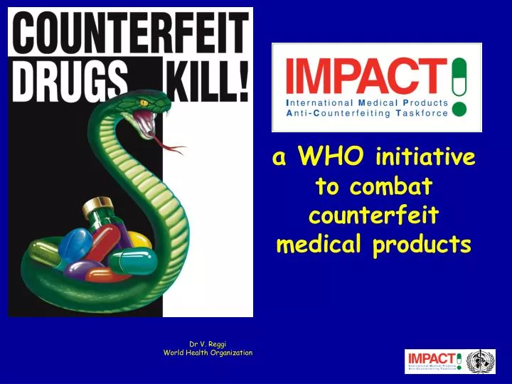 a who initiative to combat counterfeit medical products