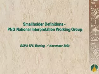 Smallholder Definitions - PNG National Interpretation Working Group