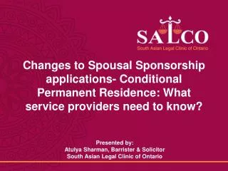 Presented by: Atulya Sharman, Barrister &amp; Solicitor South Asian Legal Clinic of Ontario
