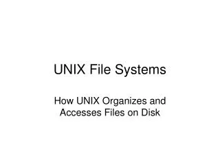 UNIX File Systems