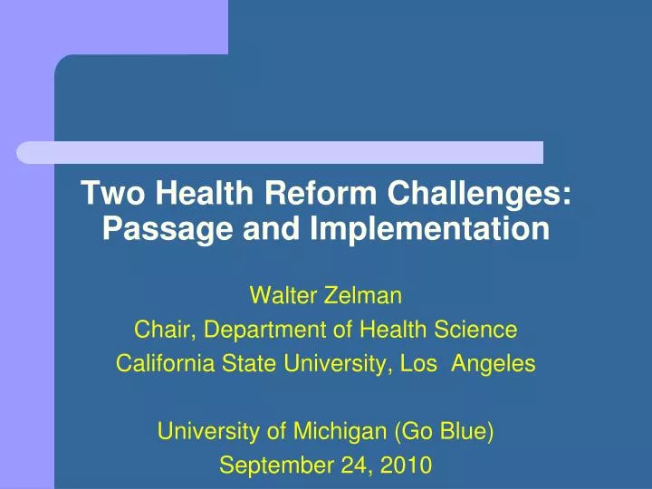 two health reform challenges passage and implementation