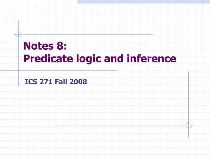 notes 8 predicate logic and inference