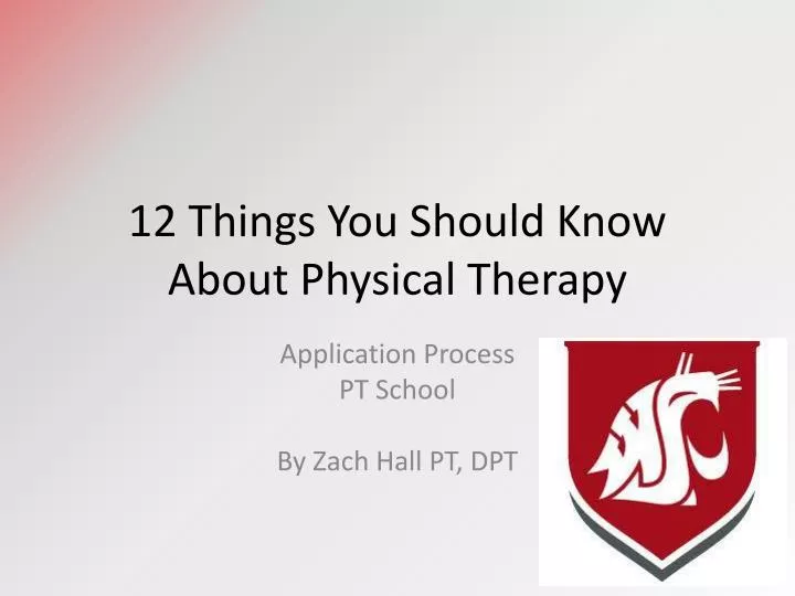 12 things you should know about physical therapy