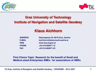 Graz University of Technology Institute of Navigation and Satellite Geodesy