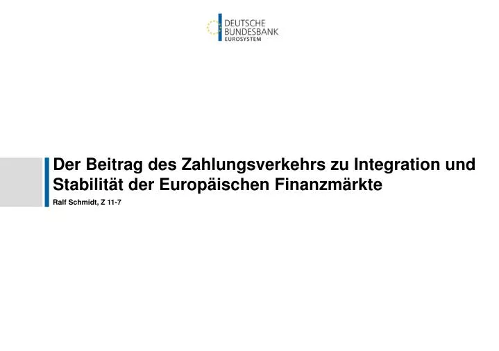 der beitrag des zahlungsverkehrs zu integration und stabilit t der europ ischen finanzm rkte