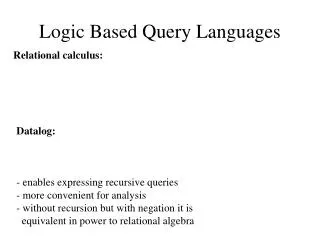 Logic Based Query Languages