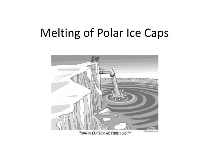 melting of polar ice caps