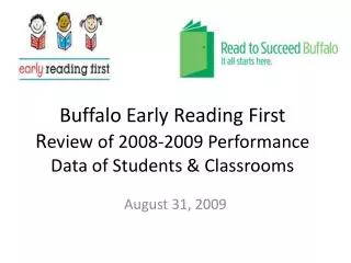 Buffalo Early Reading First R eview of 2008-2009 Performance Data of Students &amp; Classrooms